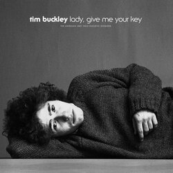 Tim Buckley Lady, Give Me Your Key: The Unissued 1967 Solo Acoustic Sess Cene