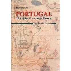 Jugoslovenska knjiga Blažo Mandić - Portugal Ruža vjetrova na pragu Evrope Cene