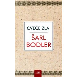 Kosmos Šarl Bodler
 - Cveće zla Cene