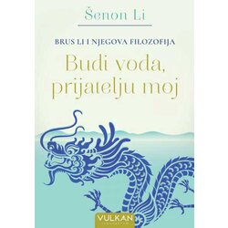 Vulkan Izdavaštvo Šenon Li
 - Brus Li i njegova filozofija: Budi voda, prijatelju moj Cene
