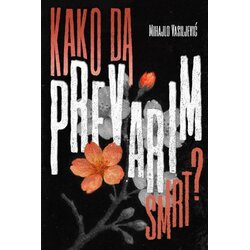 Zbrka Mihajlo Vasiljević - Kako da prevarim smrt? Cene