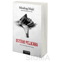 VULKAN IZDAVASTVO DOO KNJIGA OSTRVO PELIKANA - MIODRAG MAJIC Cene