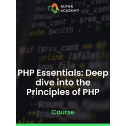Alpha Academy PHP Essentials: Deep dive into the Principles of PHP (PC / Mobile) Key GLOBAL Cene