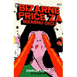 Neos izdavaštvo Darija Lukić - Bizarne priče za bizarnu decu Cene