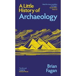 John Wiley & Sons Limited Brian M. Fagan - A Little History of Archaeology Cene