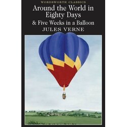 Wordsworth Editions Jules Verne - Around The World In Eighty Days & Five Weeks In A Balloon Cene