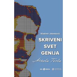 Belmedia Vladimir Jelenković - Skriveni svet genija - Nikola Tesla Cene