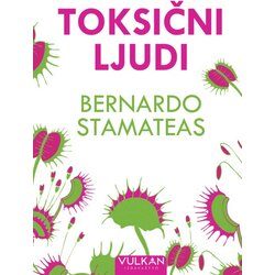 Vulkan Bernardo Stamateas Toksični ljudi ( 28284 ) Cene