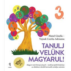 Izdavački zavod forum Pamel Gizella, Vojnak Csorba Adrianna - Tanulj velünk magyarul! (3. osztály): Učimo zajedno mađarski 3 Cene