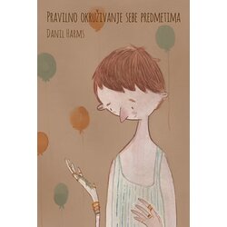 Silesija Danil Harms - Pravilno okruživanje sebe predmetima Cene