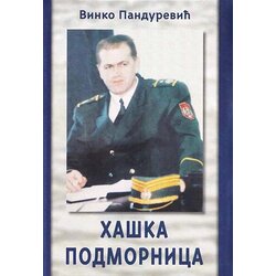 Svet knjige Vinko Pandurević
 - Haška podmornica Cene