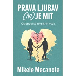 Harmonija Mikele Mecanote - Prava ljubav (ni) je mit Cene