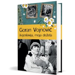 Beletrina Jugoslavija, moja dežela - Goran Vojnović Cene