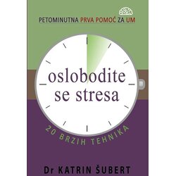 Verba Katrin Šubert - Oslobodite se stresa - 20 brzih tehnika Cene