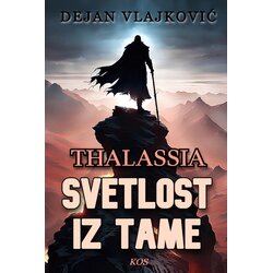 Književna omladina Srbije Dejan Vlajković - Thalassia: Svetlost iz tame Cene
