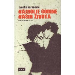 LOM Zvonko Karanović - Najbolje godine naših života: izabrane pesme 1991-2004 Cene