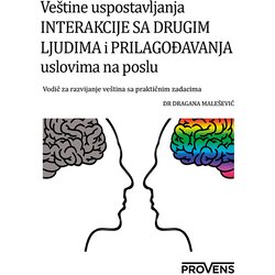 Provens Dragana Malešević - Veštine uspostavljanja interakcije sa drugim ljudima i prilagođavanja uslovima na poslu Cene
