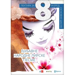 Novi Logos Nataša Stanković Šošo - Ljubavne lirske narodne pesme, lektira za 8.razred Cene