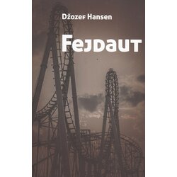 Studio Leo Džozef Hansen
 - Fejdaut Cene