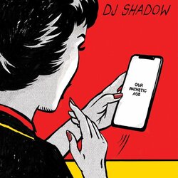 DJ Shadow Dj Shadow-Our Pathetic Age Cene
