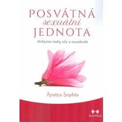  Posvátná sexuální jednota - Anaiya Sophia Cijene