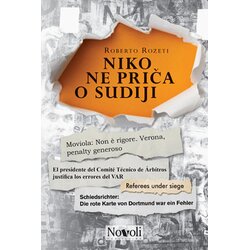 Novoli Roberto Rozeti
 - Niko ne priča o sudiji: od Mirafjorija do Crvenog trga Cene