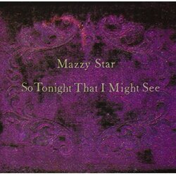 Mazzy Star SO TONIGHT THAT I MIGHT SEE Cene