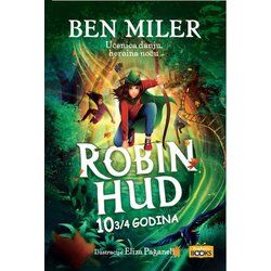Propolis Books Ben Miler - Robin Hud godina 10 3/4 Cene