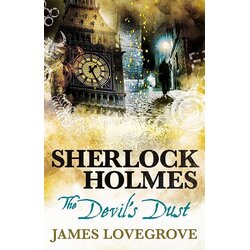Titan Books James Lovegrove - Sherlock Holmes - The Devil's Dust Cene