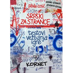 Kornet Pavle Ćosić - Srpski za strance Testovi, vežbanja, igre, 7. dopunjeno i izmenjeno izdanje Cene
