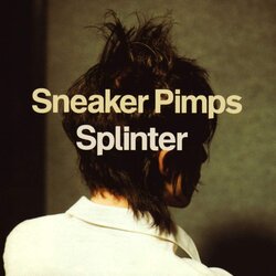 CLEAN UP RECORDS SNEAKER PIMPS - Splinter Cene