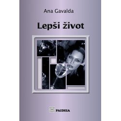 Paideia Ana Gavalda - Lepši život Cene