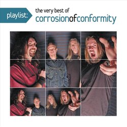 Corrosion Of Conformity Playlist: The Very Best Of Cene