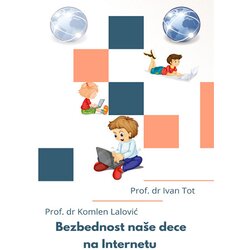 Golden Mind Komlen Lalović, Ivan Tot - Bezbednost naše dece na internetu Cene