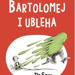 MALIK knjiga Bartolomej i ubleha - Dr.Seuss Cene