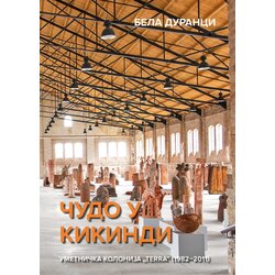 Zavod za kulturu Vojvodine Bela Duranci - Čudo u Kikindi Cene