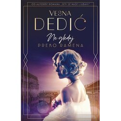 IK Dedić Vesna Dedić - Ne gledaj preko ramena Cene