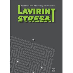 Zavod za udžbenike Nina B. Lalević,Nikola M. Petrović,Sonja Rođenkov Milinković - Lavirint stresa Cene