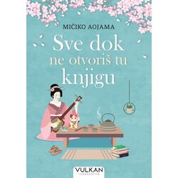 Vulkan Mičiko Aojama Sve dok ne otvoriš tu knjigu ( 28897 ) Cene