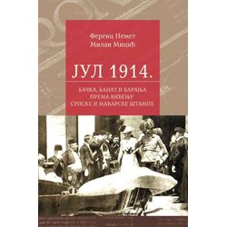 Banatski kulturni centar Ferenc Nemet, Milan Micić - Jul 1914: Bačka, Banat i Baranja prema viđenju srpske i mađarske štampe Cene