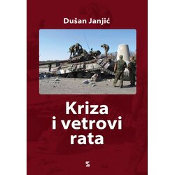 Zepter Book Dušan Janjić - Kriza i vetrovi rata Cene