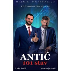 Autorsko izdanje - Nemanja Antić Antić 101 stav: Biznis motivacija, ego, ambicija, novac Cene