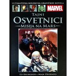 HachetteRS Ed Brubejker, Majk Deodato - Marvel grafičke novele 67 - Tajni osvetnici: Misija na Mars Cene