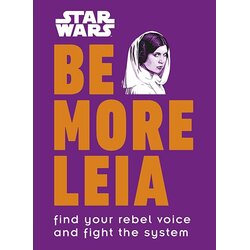 Dorling Kindersley Christian Blauvelt - Star Wars - Be More Leia Cene