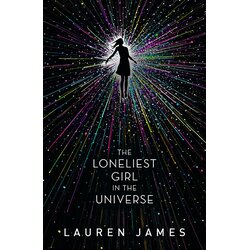Walker & Company Lauren James - The Loneliest Girl In The Universe Cene