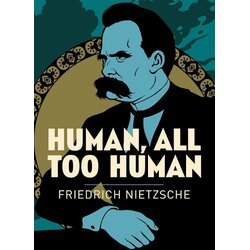 Arcturus Publishing Friedrich Nietzsche - Human, All Too Human Cene