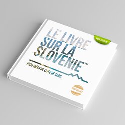 The Slovenia Le Livre Sur La Slovenia – NOVA izdaja (francoski jezik) Cene