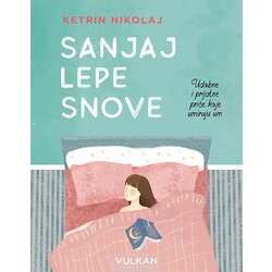 Vulkan Izdavaštvo Sanjaj lepe snove Cene