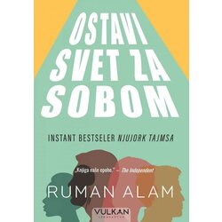 Vulkan Izdavaštvo Ostavi svet za sobom - Ruman Alam Cene