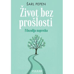  Život bez prošlosti: Filozofija napretka Cene